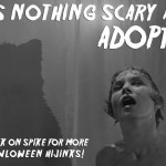 Adoption iz not Skeery - Happy Halloween