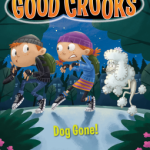 Booky Review: Good Crooks Book Two: Dog Gone! by Mary Amato